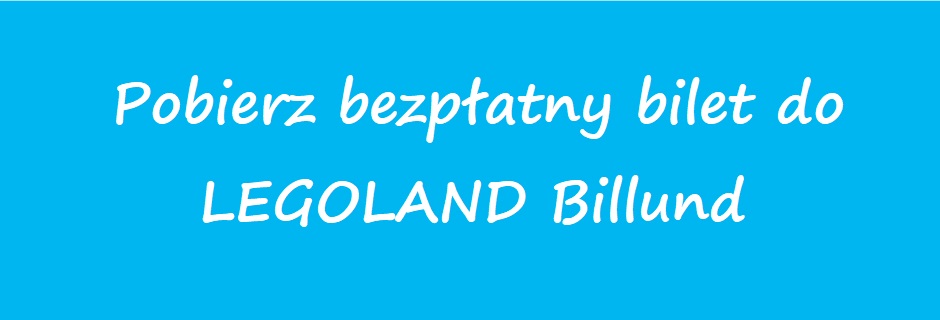 bezpłatny bilet do LEGOLAND Billund zniżki dla dzieci