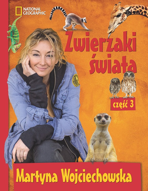 Martyna Wojciechowska książka dla dzieci opinie Zwierzaki Świata 3
