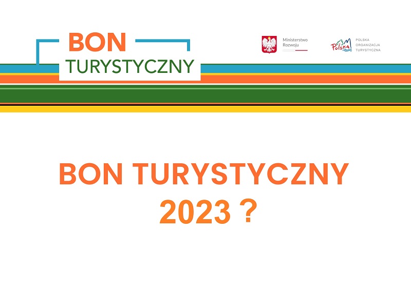 Nowy BON TURYSTYCZNY 2023 od kiedy? Wakacje 2023?