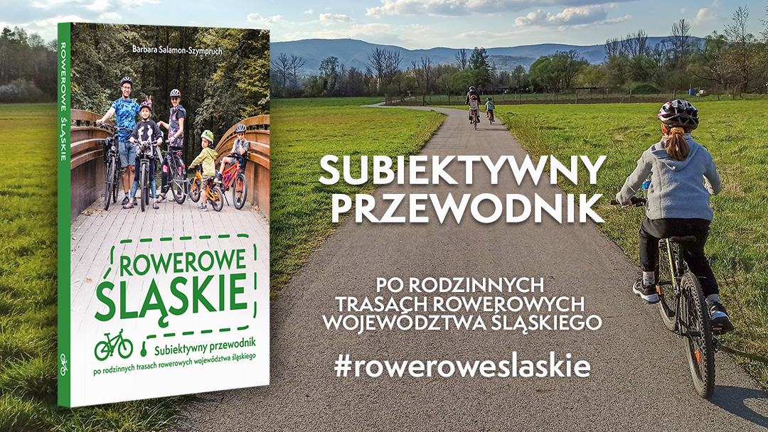 Trasy Rowerowe Dla Dzieci Warszawa Rowerowe Śląskie trasy dla rodzin z dziećmi wycieczki-Przewodnik
